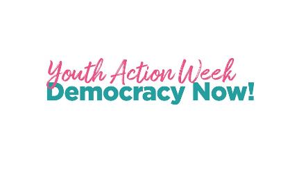 Upcoming: Youth Action Week - Democracy now!